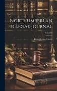 Livre Relié Northumberland Legal Journal; Volume 2 de 