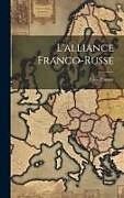 Livre Relié L'alliance Franco-Russe de Jules Hansen