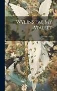 Livre Relié Wylins fae my Wallet de George Abel