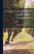 Livre Relié Farm-Gardening and Seed-Growing de Francis Brill