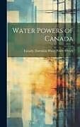 Livre Relié Water Powers of Canada de 