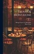 Livre Relié Essais De Montaigne; Volume 8 de Pierre Coste