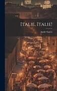 Livre Relié Italie, Italie! de André Suarès