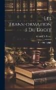 Livre Relié Les Transformations Du Droit: Étude Sociologique de Gabriel De Tarde