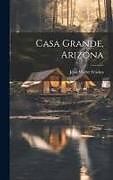 Livre Relié Casa Grande, Arizona de Jesse Walter Fewkes