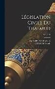 Livre Relié Législation Civile Du Thalmud; Volume 1 de Israel Michel Rabbinowicz, Talmud French