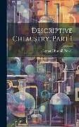 Livre Relié Descriptive Chemistry, Part 1 de Lyman Churchill Newell