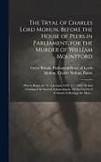 Livre Relié The Tryal of Charles Lord Mohun, Before the House of Peers in Parliament, for the Murder of William Mountford; Which Began the 31 of January 1692. [i de 