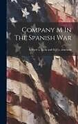 Livre Relié Company M In The Spanish War de 