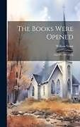 Livre Relié The Books Were Opened: And Other Sermons de William Nairn