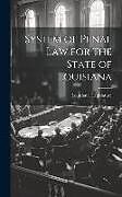 Livre Relié System of Penal Law for the State of Louisiana de 