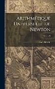 Livre Relié Arithmétique Universelle De Newton; Volume 1 de Isaac Newton