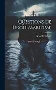 Livre Relié Questions De Droit Maritime de Alfred De Courcy