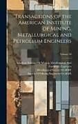 Livre Relié Transactions of the American Institute of Mining, Metallurgical and Petroleum Engineers; Volume 48 de 