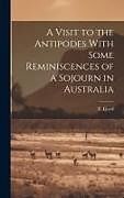 Livre Relié A Visit to the Antipodes With Some Reminiscences of a Sojourn in Australia de E. Lloyd