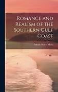 Livre Relié Romance and Realism of the Southern Gulf Coast de Minnie Walter Myers