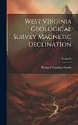 Livre Relié West Virginia Geological Survey Magnetic Declination; Volume I de Goode Richard Urquhart