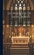 Fester Einband Les Miracles de Saint Benoit von E. Certain