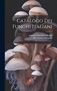 Livre Relié Catalogo Dei Funghi Italiani de Pier Andrea Saccardo