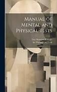 Livre Relié Manual of Mental and Physical Tests de Guy Montrose Whipple