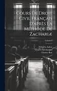 Livre Relié Cours De Droit Civil Français D'après La Méthode De Zachariæ; Volume 3 de Charles Rau, Karl Salomo Zachariä, Charles Aubry