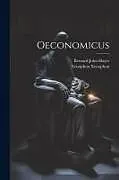 Kartonierter Einband Oeconomicus von Xenophon Xenophon, Bernard John Hayes