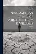 Kartonierter Einband The Nicomachean Ethics of Aristotle, Tr. by R. Williams von Aristoteles