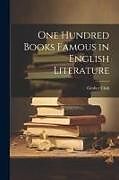 Couverture cartonnée One Hundred Books Famous in English Literature de 