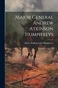 Couverture cartonnée Major General Andrew Atkinson Humphreys de Henry Hollingsworth Humphreys