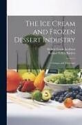 Couverture cartonnée The ice Cream and Frozen Dessert Industry: Changes and Challenges de Robert Erwin Jacobson, Roland Willey Bartlett