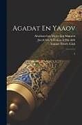 Couverture cartonnée Agadat En Yaaov: 2 de Abraham Ben Moses Ben Maimon, Samuel Hirsch Glick