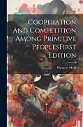 Couverture cartonnée Cooperation And Competition Among Primitive PeoplesFirst Edition de Margaret Mead