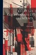 Couverture cartonnée L'état, Les Gouvernants Et Les Agents; Volume 2 de Léon Duguit