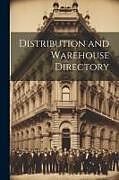 Couverture cartonnée Distribution and Warehouse Directory de Anonymous