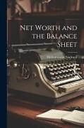 Couverture cartonnée Net Worth and the Balance Sheet de Herbert Grant Stockwell