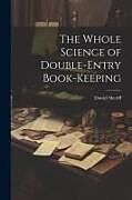 Couverture cartonnée The Whole Science of Double-Entry Book-Keeping de Daniel Sheriff