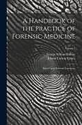 Couverture cartonnée A Handbook of the Practice of Forensic Medicine: Based Upon Personal Experience; Volume 2 de Johann Ludwig Casper, George William Balfour