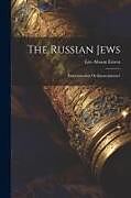 Couverture cartonnée The Russian Jews: Extermination Or Emancipation? de Léo Abram Errera