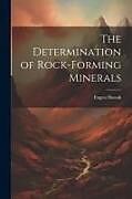 Couverture cartonnée The Determination of Rock-Forming Minerals de Eugen Hussak