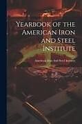 Couverture cartonnée Yearbook of the American Iron and Steel Institute de 