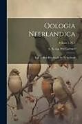 Couverture cartonnée Oologia Neerlandica: Eggs of Birds Breeding in the Netherlands; Volume 1, pt. 1 de 