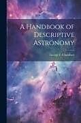 Couverture cartonnée A Handbook of Descriptive Astronomy de 