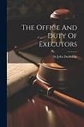 Couverture cartonnée The Office And Duty Of Executors de John Doddridge