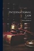 Couverture cartonnée International Law de Robert Phillimore