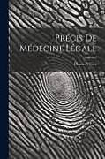 Couverture cartonnée Précis De Médecine Légale de Charles Vibert