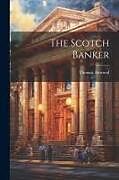 Couverture cartonnée The Scotch Banker de Thomas Attwood