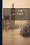 Couverture cartonnée City of Manchester de Manchester