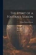 Couverture cartonnée The Story of a Football Season de George Haydock Brooke