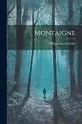 Kartonierter Einband Montaigne von Collins William Lucas