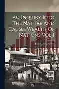 Couverture cartonnée An Inquiry Into The Nature And Causes Wealth Of Nations Vol I de Rogers James Thorold